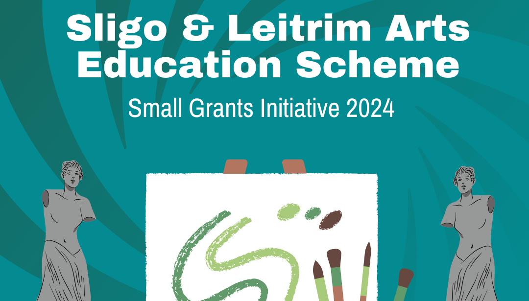 MSLETB Sligo – Leitrim Arts Education Scheme  Small Grants Initiative 2024