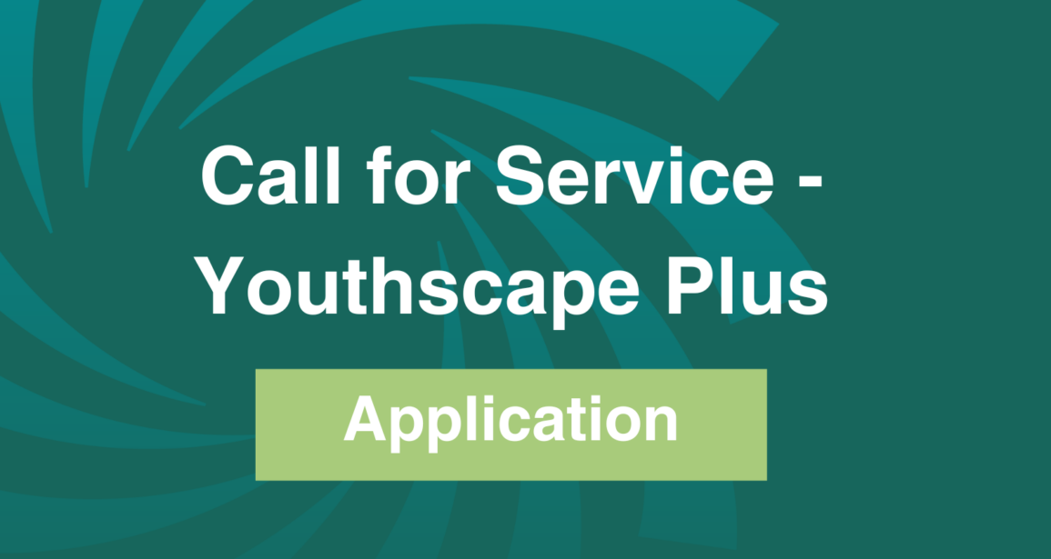 Call for Service – Youthscape Plus