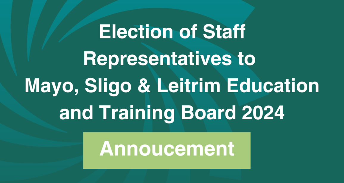 Election of Staff Representatives to Mayo, Sligo & Leitrim Education and Training Board 2024